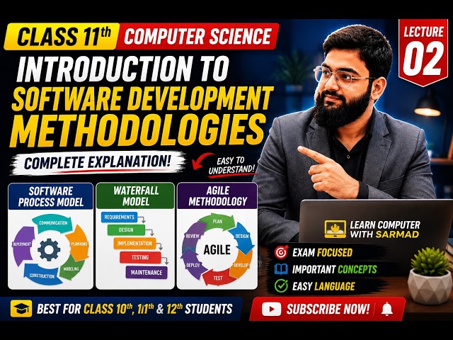 Software Development Methodology made easy | Waterfall & Agile Explained | Class 11 Computer Lec 02