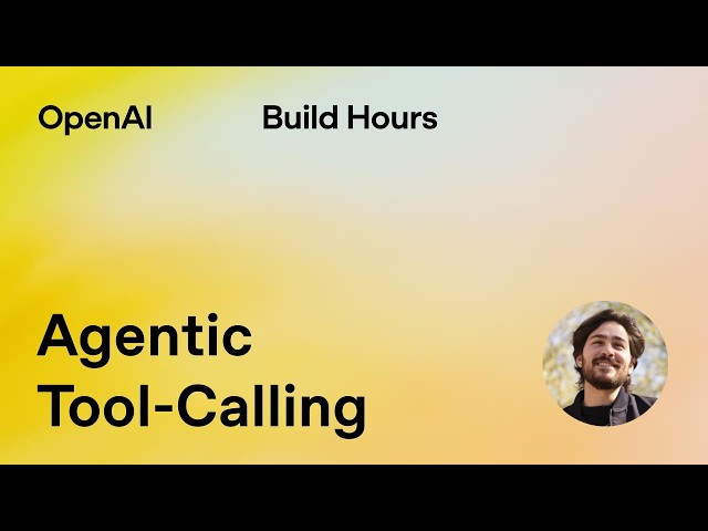 Build Hour: Agentic Tool Calling
