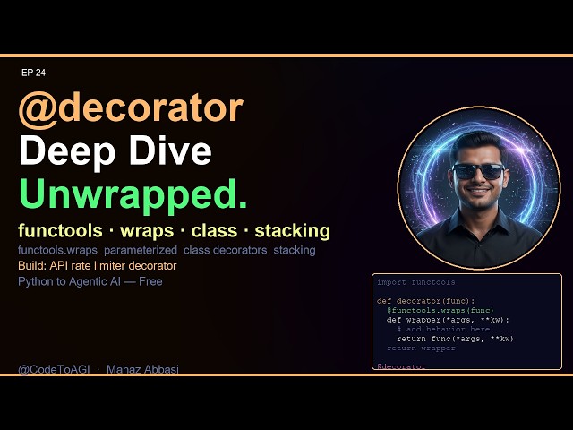 Python Decorators Deep Dive | functools.wraps, Parameterized & Class Decorators | Ep 24 | CodeToAGI