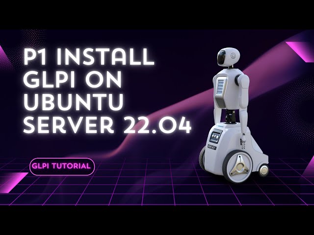 GLPI - P1 How to Install GLPI on Ubuntu Server 22.04 (Full Step-by-Step Guide)