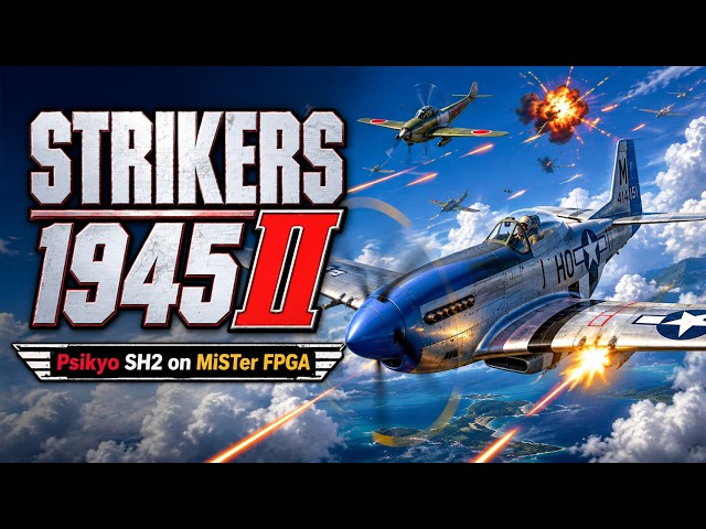 Strikers 1945 II Arcade Gameplay - Psikyo SH2 Core on MiSTer FPGA