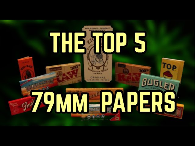 4K THE TOP 5 - 79MM ROLLING PAPERS YOU SHOULD BUY