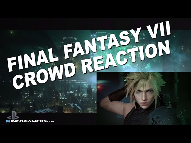 E3 2015 - Final Fantasy 7 Remake, Crowd Reaction