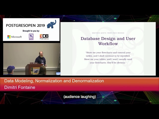 PostgresOpen 2019 Data Modeling Normalization And Denormalization