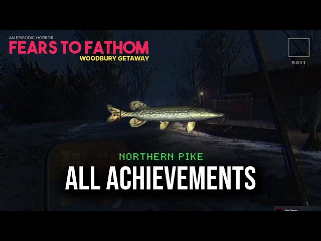Fears To Fathom - Woodbury Getaway | All Achievements