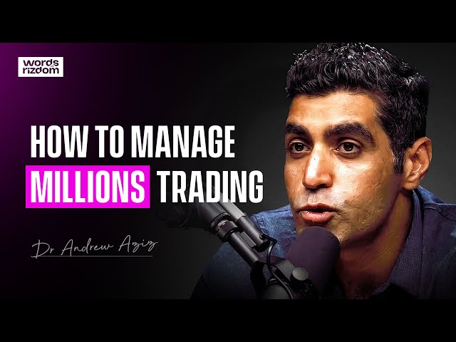 Dr Andrew Aziz: How to Day Trade for a Living | WOR Podcast EP.89