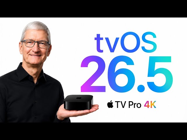 tvOS 26.5 Updates - Apple TV Pro 4K 2026 Major LEAKS and RELEASE Date