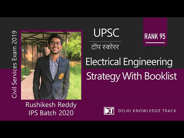 UPSC | Top Scorer | Strategy Of Electrical Engineering Along With Booklist | By Rushikesh Reddy, IPS