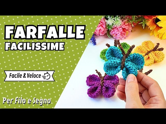 Farfalle facilissime - uncinetto facile e veloce