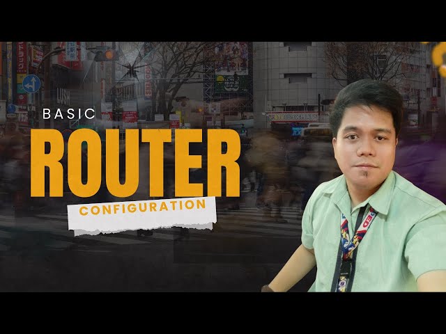 Basic Router Configuration COC2. ( Set Up Computer Networks).