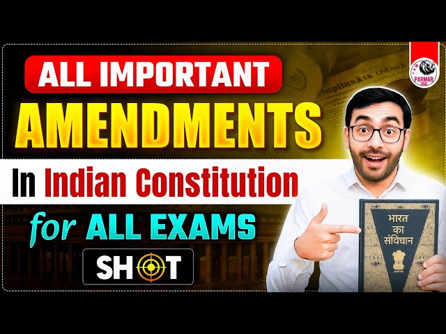 ALL IMPORTANT AMENDMENTS IN INDIAN CONSTITUTION
