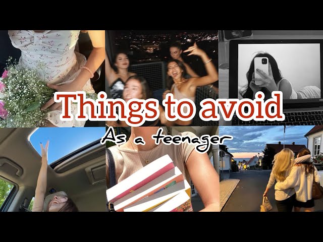 Things To Avoid As A Teenager 2024 (Realistic)