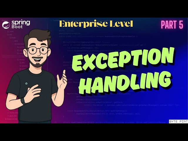 Spring Boot Enterprise App | Part 5: Robust Exception Handling with @ControllerAdvice