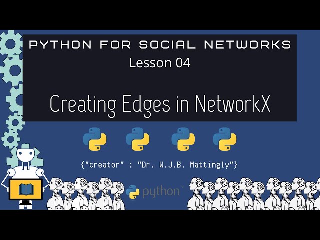 Python for Social Networks (04: Creating Edges in Networkx)