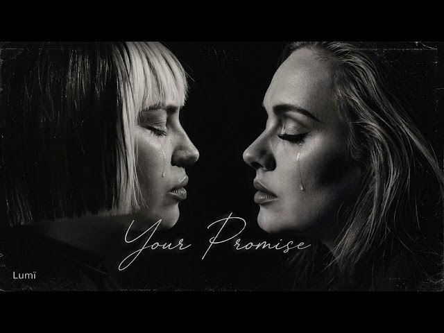 Adele, Sia - Your Promise (Lyric Video)