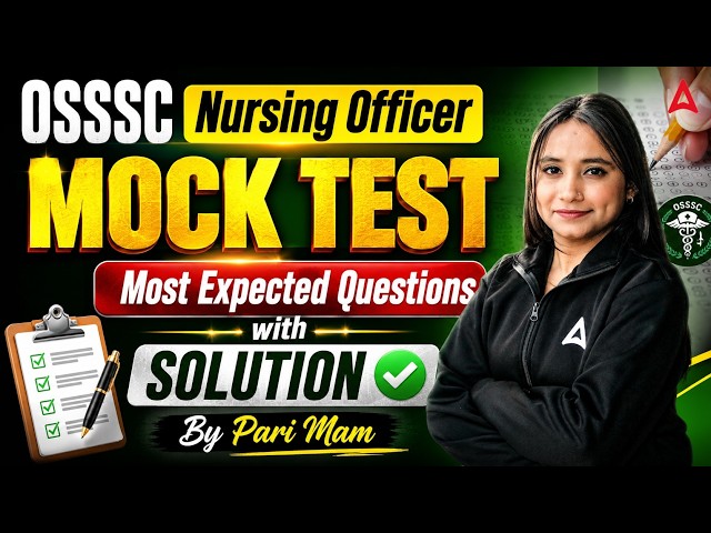 OSSSC Nursing Officer Mock Test 2026: Most Expected Questions with Solutions