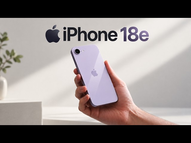 iPhone 18e - Apple’s Budget iPhone Is Getting a Major Boost