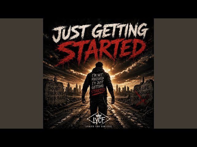 JUST GETTING STARTED