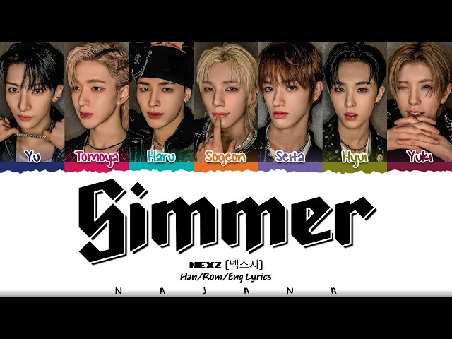 NEXZ (넥스지) 'Simmer' Lyrics [Color Coded Han_Rom_Eng] | Najana Lyrics