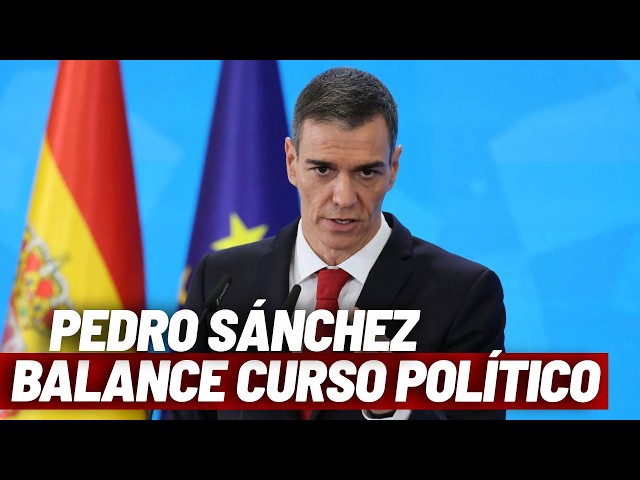 EN DIRECTO I Pedro Sánchez hace balance del curso político, en vivo
