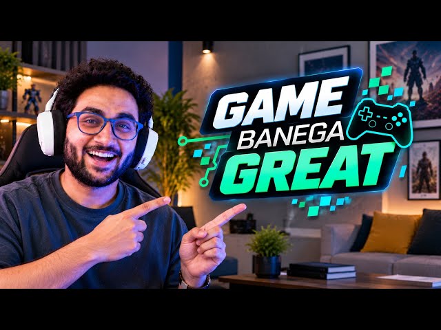 🔴  Game Banega Great: Episode 5