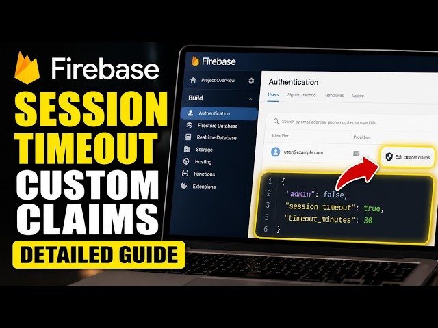 How to verify session timeout UX with Firebase Custom Claims - Detailed Guide