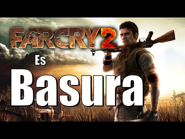Far Cry 2 es una Basura de Juego