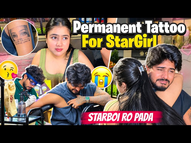 Stargirl Ke Naam Ka Permanent Tattoo 😭❤️ | Stargirl Ne Kiya Gussa 😠 | Starboi Ro Pada 🥺