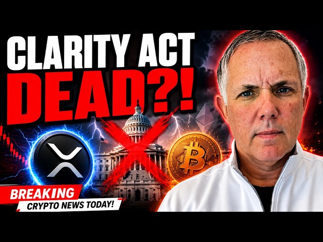 CRYPTO CLARITY ACT DEAD?! ALL XRP HOLDERS! ALL CRYPTO HOLDERS! BREAKING CRYPTO NEWS!