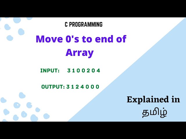 Move zeros to end of array in C | Explained in Tamil
