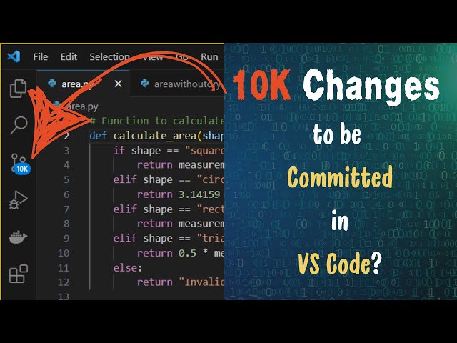 Do you see 10K Changes to be committed in VS code?