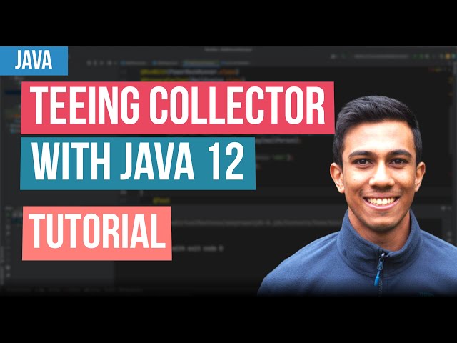 How to use Teeing with Java 12 Collections - Tutorial