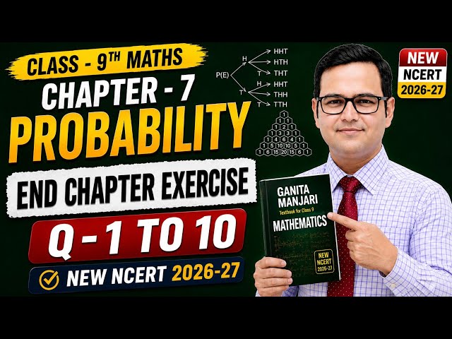 End Chapter Exercise Q1 to 10 | Chapter 7 Probability | Class 9 Maths | Ganita Manjari | New NCERT