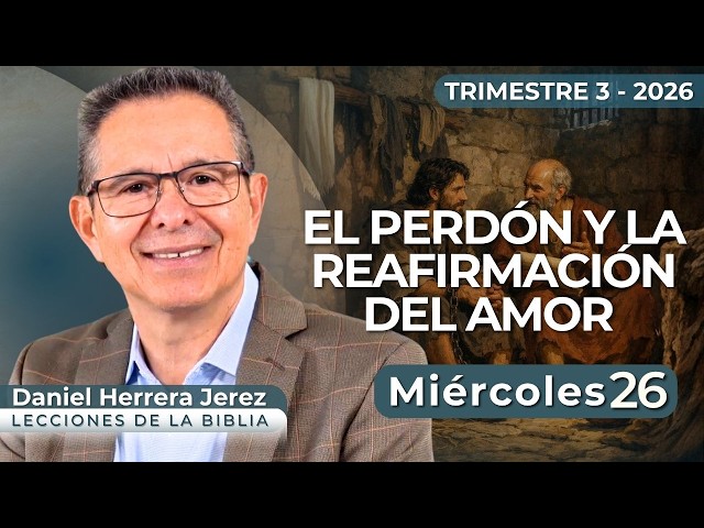 DANIEL HERRERA I SABBATH SCHOOL LESSON I AUGUST 26 2026