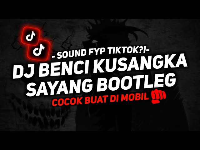 DJ BENCI KUSANGKA SAYANG BOOTLEG - TIKTOK VIRAL 2026 (SMXXL X RCKYRMX) - SMXXL