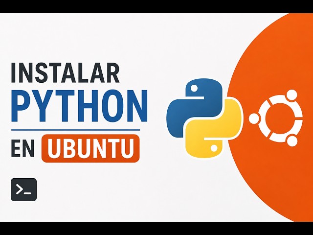 ¿Cómo instalar Python en Ubuntu?