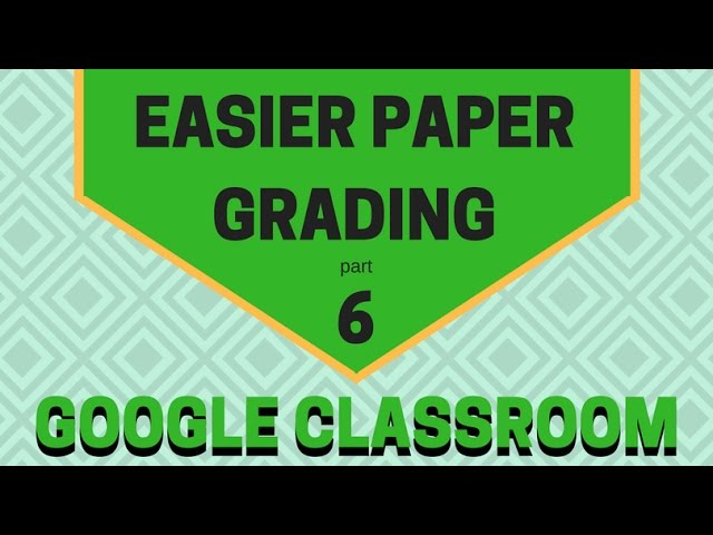 Easier Paper Grading with Google Classroom - Part 6 Adding It to OAKS