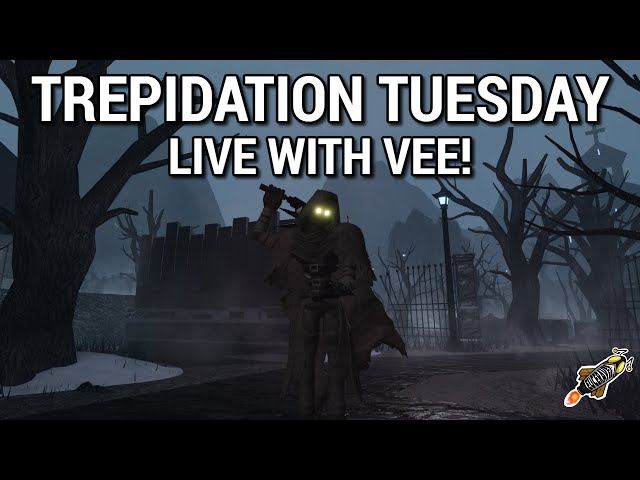 Trepidation Tuesday - Live with Vee