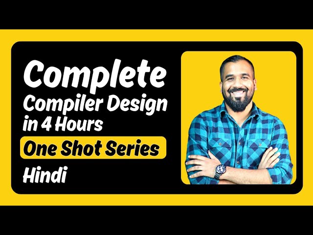Complete CD Compiler Design in One Shot (4 Hours) in Hindi