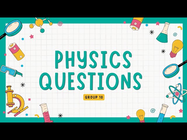 Physics Questions Vector and Motion From Group 10