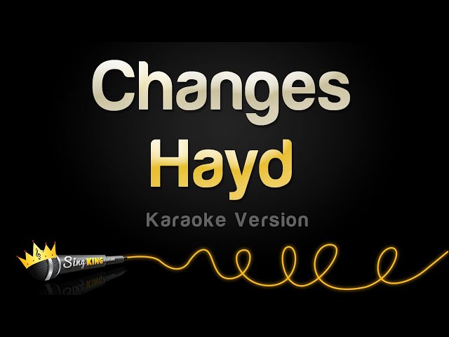 Hayd - Changes (Karaoke Version)
