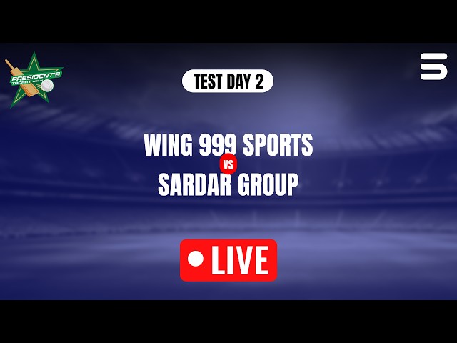 Live | Wing 999 Sports v Sardar Group | Day 2| President Trophy Grade-II (Gold) 2025-26 | M2Z1U