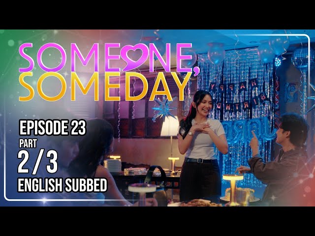 Someone, Someday | Episode 23 (2/3) | August 26, 2026 | (w/ English Subs)