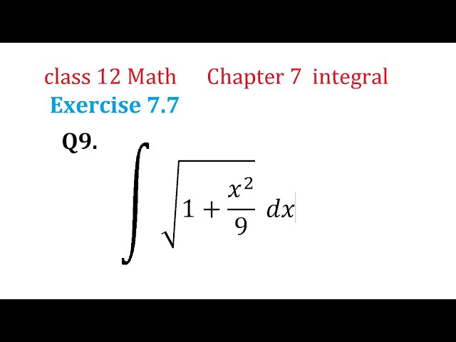 Class 12 Math Exercise 7.7 Question 9 Integral √(1+x^2/9) dx