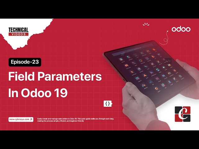 Odoo 19 Field Parameters Explained | EP - 23 | Required, Readonly, Default,& More | Odoo Tutorials