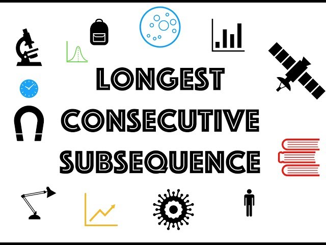 Finding the longest consecutive subsequence - HashMap