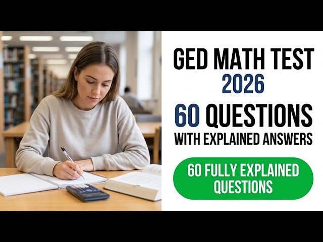 2026 GED Math Practice Test: 60 Essential Questions and Detailed Step-by-Step Solutions