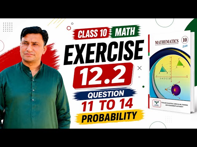 Class 10 Math Exercise 12.2 | Question 11 to 14 | Probability | Punjab Board New Book 2026