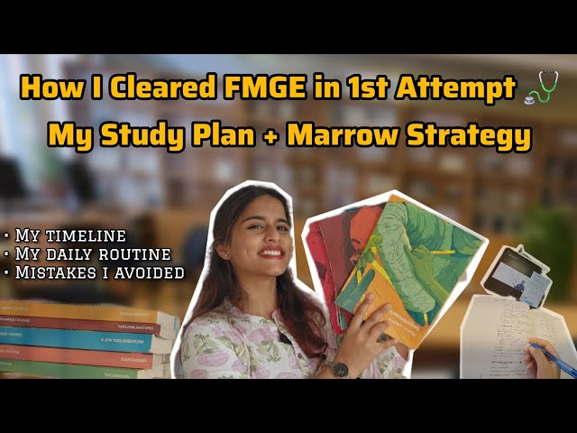 How I Cleared FMGE in 1st Attempt | My Study Plan + Marrow Strategy