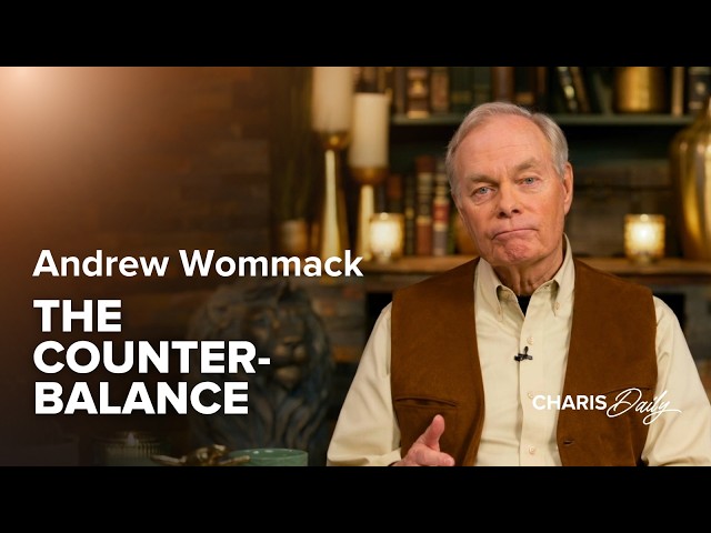 What’s Really Stopping Your Faith From Working? - Andrew Wommack - Charis Daily - Season 16 Ep. 10